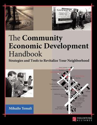 Community Economic Development Handbook: Strategies and Tools to Revitalize Your Neighborhood