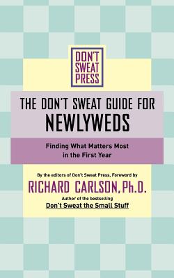 The Don’t Sweat Guide for Newlyweds: Finding What Matters Most in the First Year