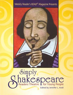 Simply Shakespeare: Readers Theatre for Young People : Presented by Weekly Reader’s Read Magazine