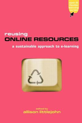 Reusing Online Resources: A Sustainable Approach to E-Learning