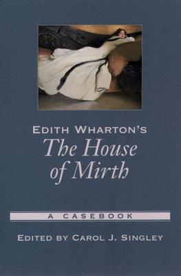 Edith Wharton’s the House of Mirth: A Casebook