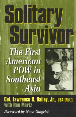 Solitary Survivor: The First American Pow in Southeast Asia