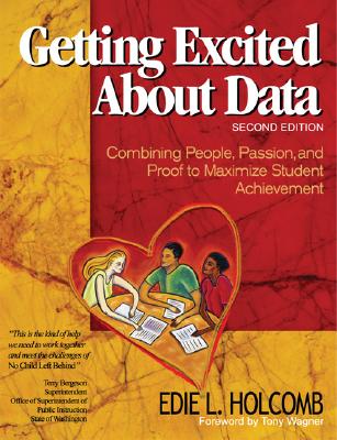 Getting Excited About Data: Combining People, Passion and Proof to Increase Student Achievement