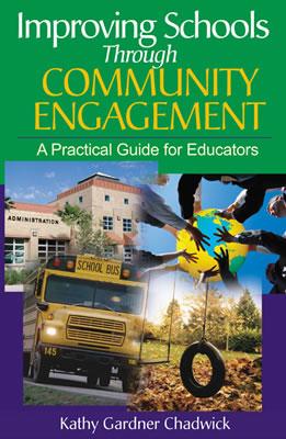 Improving Schools Through Community Engagement: A Practical Guide for Educators