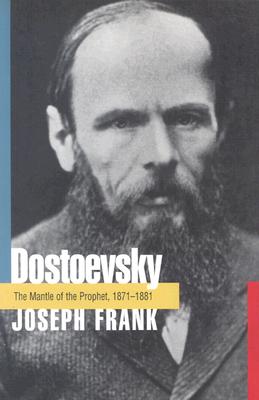 Dostoevsky: The Mantle of the Prophet, 1871-1881