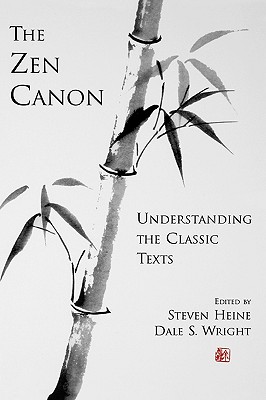 The Zen Canon: Understanding the Classic Texts