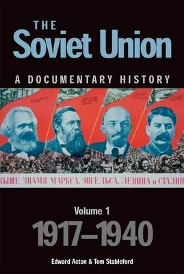 The Soviet Union: A Documentary History, Volume One: 1917-1940