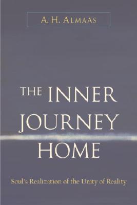 Inner Journey Home: The Soul’s Realization of the Unity of Reality