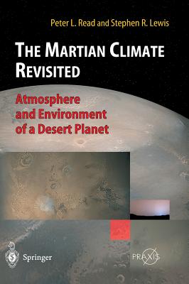 The Martian Climate Revisited: Atmosphere and Environment of a Desert Planet