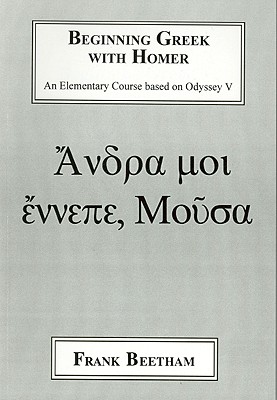 Beginning Greek with Homer: An Elemental Course Based on Odyssey V