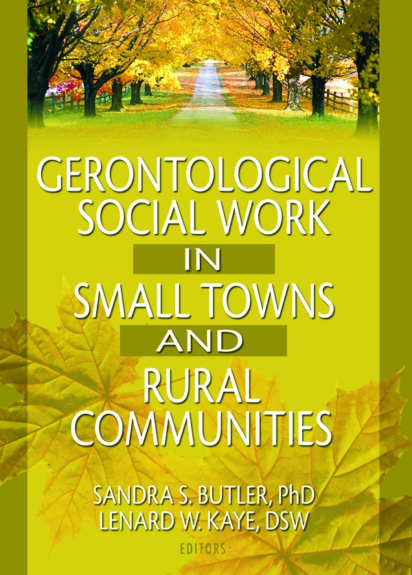 Gerontological Social Work in Small Towns and Rural Communities