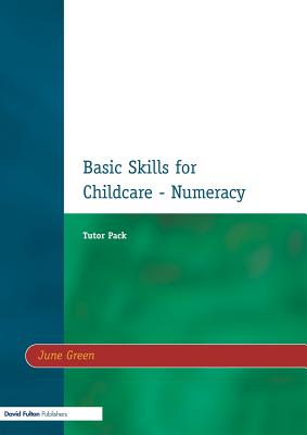 Basic Skills for Childcare - Numeracy: Tutor Pack