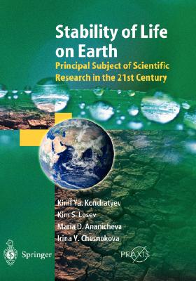 Stability of Life on Earth: Principal Subject of Scientific Research in the 21st Century