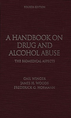 A Handbook on Drug and Alcohol Abuse: The Biomedical Aspects