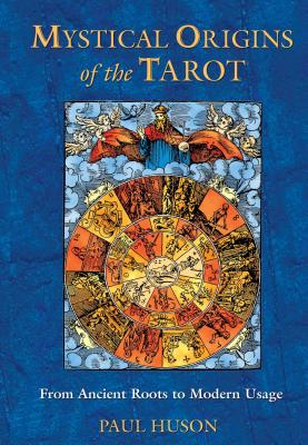 Mystical Origins of the Tarot: From Ancient Roots to Modern Usage