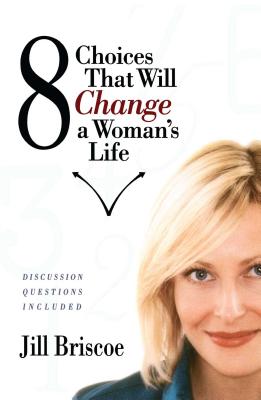 8 Choices That Will Change a Woman’s Life