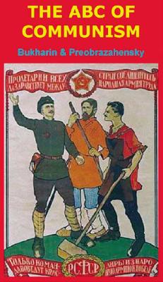 The ABC of Communism / the Programme of the Communist Party of Russia 1919