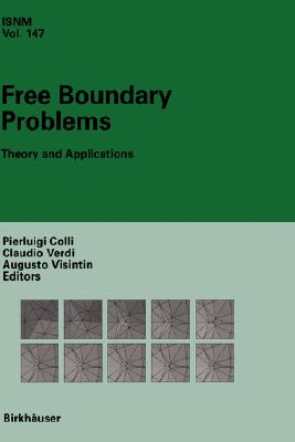 Free Boundary Problems: Theory and Applications