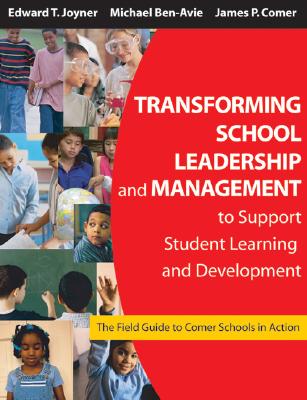 Transforming School Leadership and Management to Support Student Learning and Development: The Field Guide to Comer Schools in A