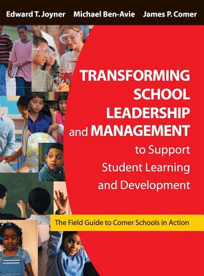 Transforming School Leadership and Management to Support Student Learning and Development: The Field Guide to Comer Schools in A