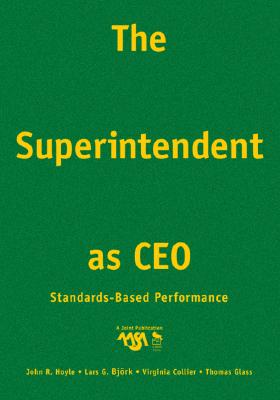 The Superintendent As Ceo: Standards-Based Performance