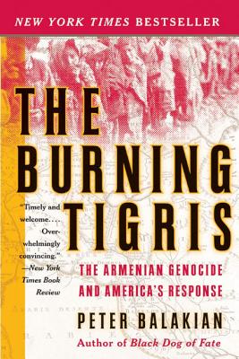 The Burning Tigris: The Armenian Genocide and America’s Response