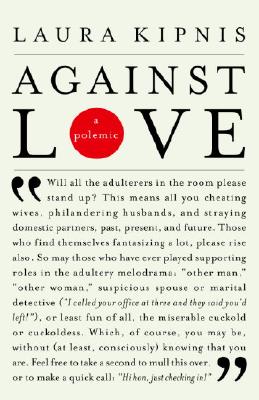 Against Love: A Polemic