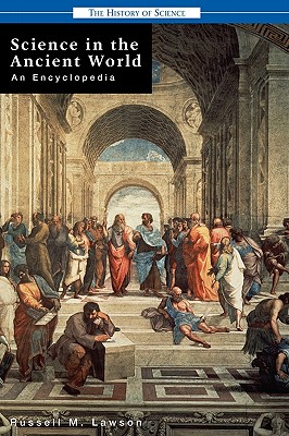 Science In The Ancient World: An Encyclopedia