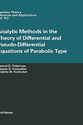 Analytic Methods In The Theory Of Differential And Pseudo-Differential Equations Of Parabolic Type