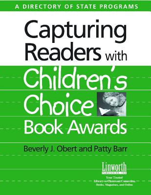 Capturing Readers With Children’s Choice Book Awards: A Directory Of State Programs