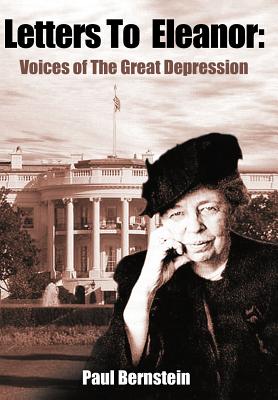 Letters To Eleanor: Voices Of The Great Depression