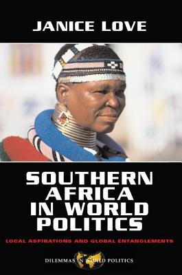 Southern Africa In World Politics: Local Aspirations and Global Entanglements