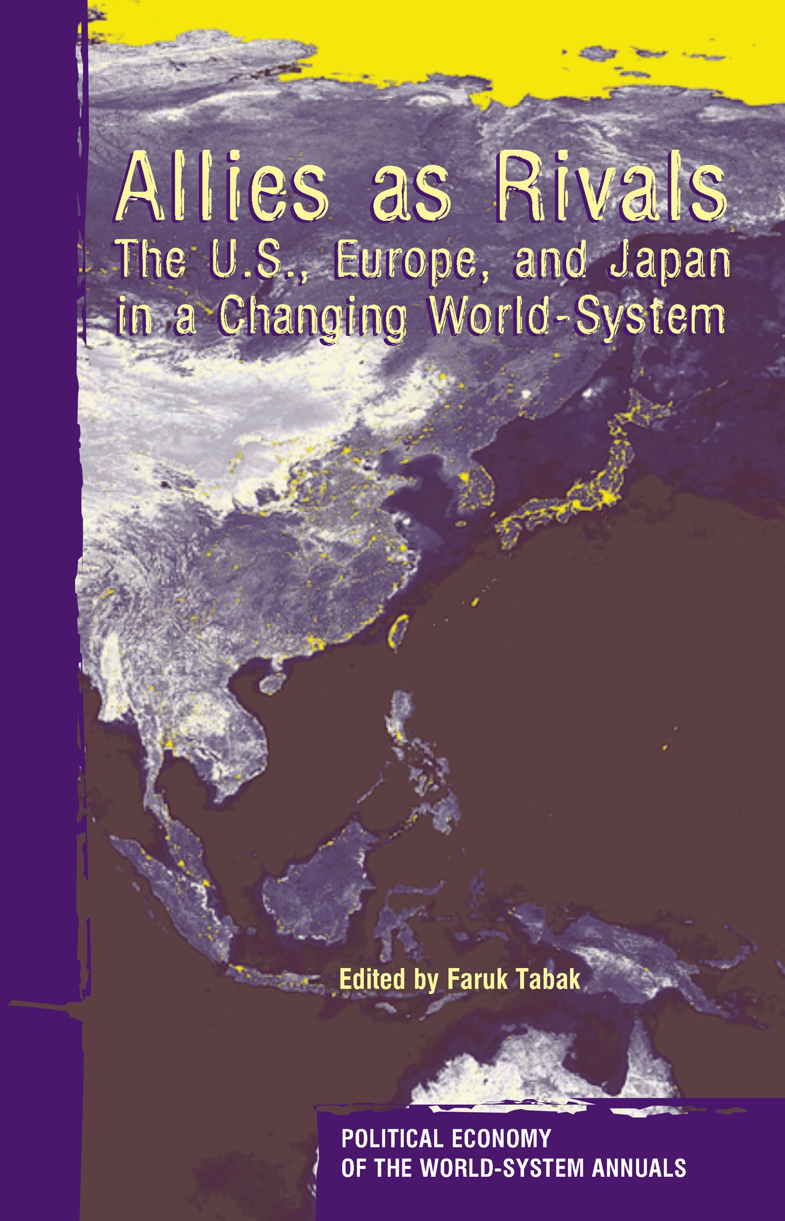 Allies as Rivals: The U.S., Europe and Japan in a Changing World-System