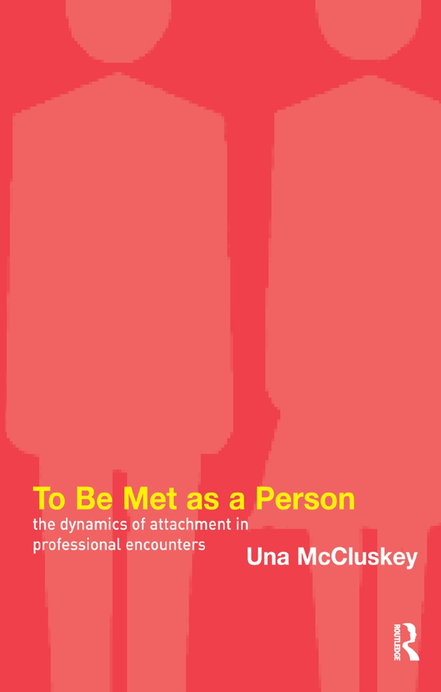 To Be Met As A Person: The Dynamics Of Attachment In Professional Encounters