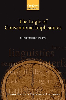 The Logic Of Conventional Implicatures