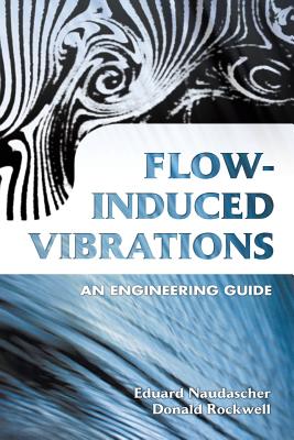 Flow-induced Vibrations: An Engineering Guide