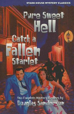 Pure Sweet Hell/Catch a Fallen Starlet