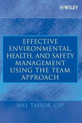 Effective Environmental, Health And Safety Management Using The Team Approach