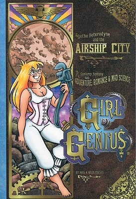 Girl Genius 2: Agatha Heterodyne The Airship City
