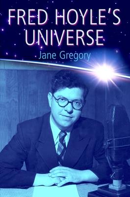 Fred Hoyle’s Universe