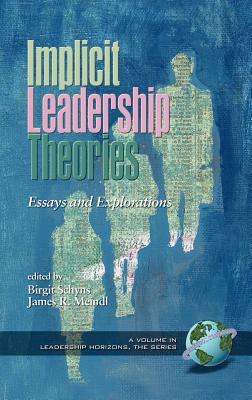 Implicit Leadership Theories: Essays And Explorations