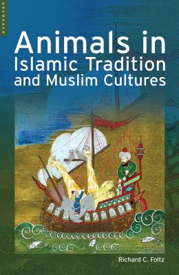 Animals in Islamic Traditions and Muslim Cultures