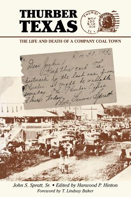 Thurber Texas: The Life And Death of a Company Coal Town