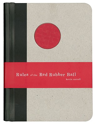 Rules of the Red Rubber Ball: Find And Sustain Your Life’s Work