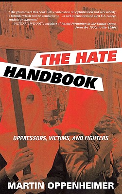 The Hate Handbook: Oppressors, Victims, And Fighters