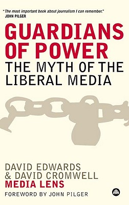 Guardians of Power: The Myth of the Liberal Media