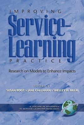 Improving Service-Learning Practice: Research on Models to Enhance Impacts