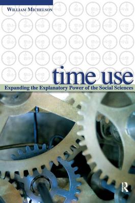 Time Use: Expanding Explanation in the Social Sciences