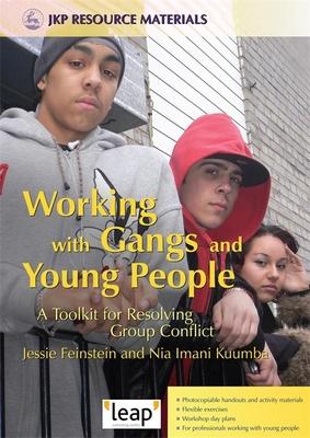 Working With Gangs And Young People: A Toolkit for Resolving Group Conflict