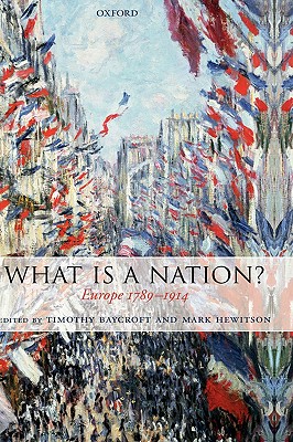 What Is a Nation?: Europe 1789-1914